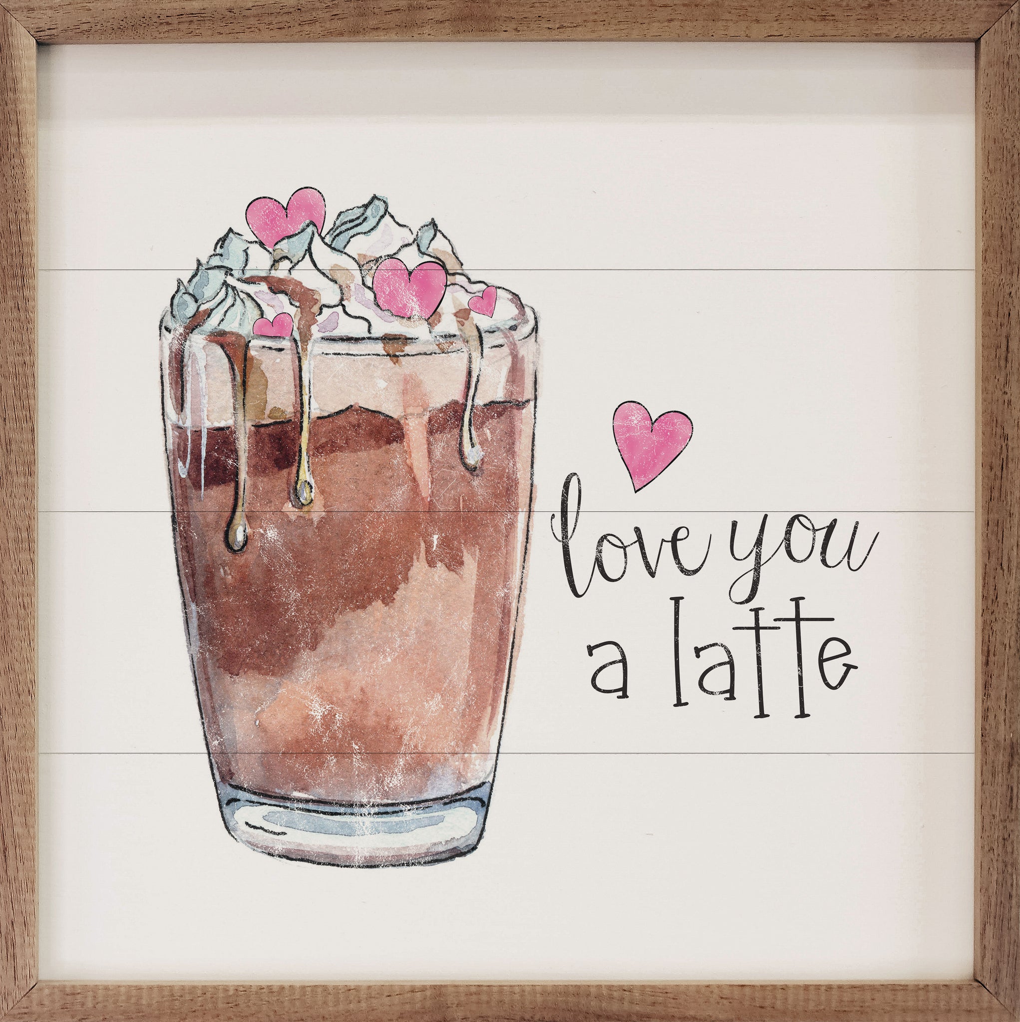 Love You A Latte White - valentines day walnut frame | Kendrick Home